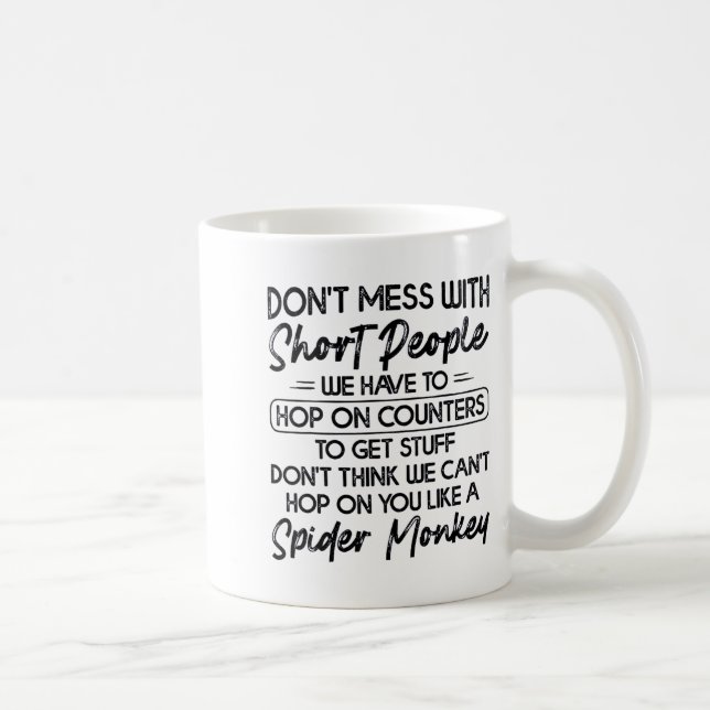 Caneca De Café Don't Mess With Short People  (Direita)