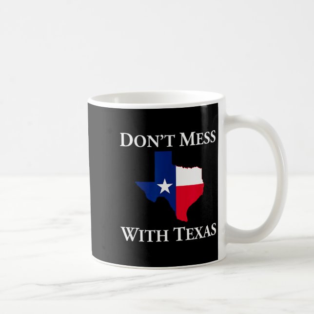 Caneca De Café Don't Mess With Texas State Pride Shirt  (Direita)