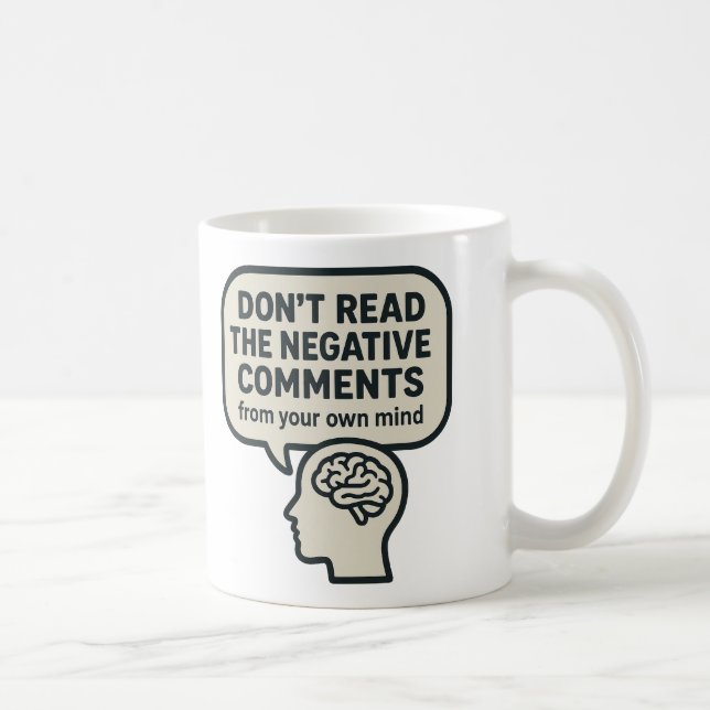 Caneca De Café Don't read the negative comments  (Direita)