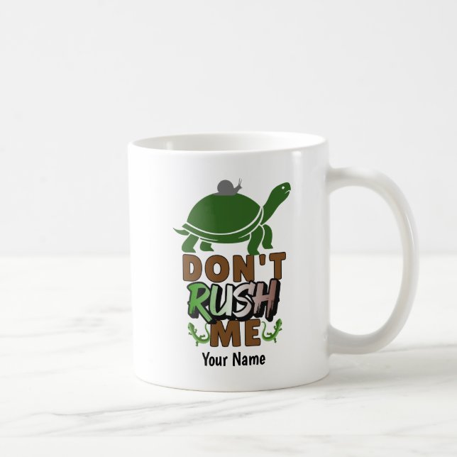 Caneca De Café Don't Rush Me - DRHME01 - Mug (Direita)