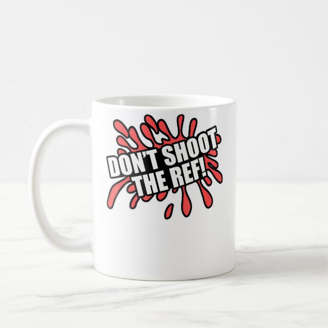 Caneca De Café Don'T Shoot The Ref Paintball Shooting Game (Esquerda)