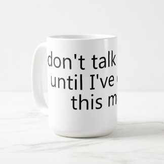 Caneca De Café don't talk to me until I've eaten this mug