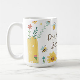 Caneca De Café Don't Worry Bee Happy Cute Bee