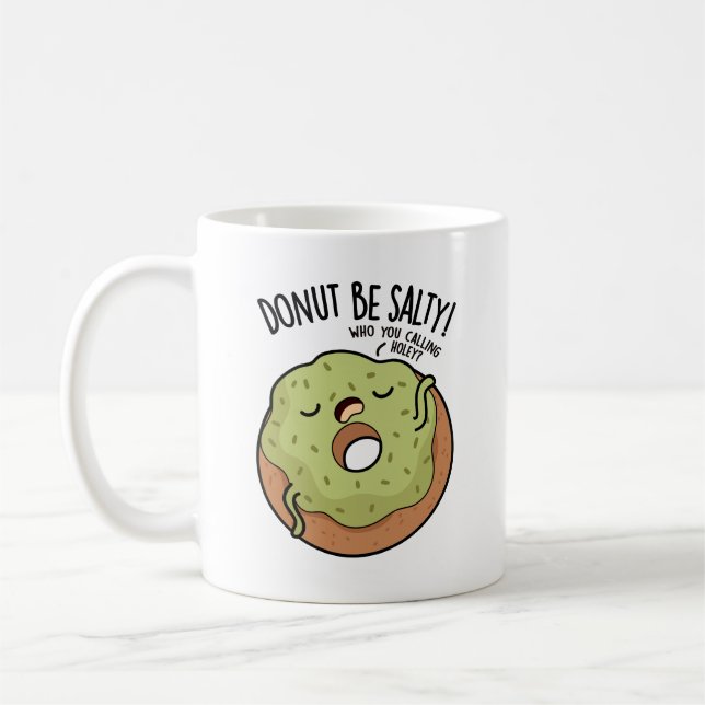 Caneca De Café Donut Não Fique Salgado Piada de Donut Engraçada  (Esquerda)