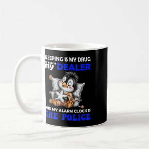Caneca De Café Dormir É Minha Droga Minha Cama É Meu Traficante E