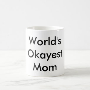 Caneca De Café Dos "caneca da mamã de Okayest mundos"