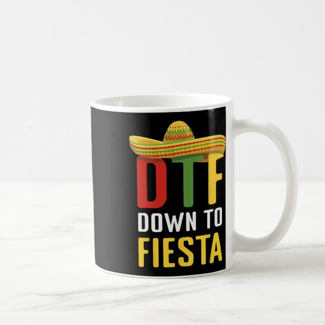 Caneca De Café Down To Fiesta Mexico Cinco De Mayo Dtf (Direita)