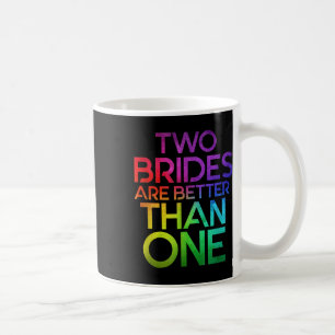 Caneca De Café Duas Noivas São Melhores Que Um Lgb Casado Lésbico