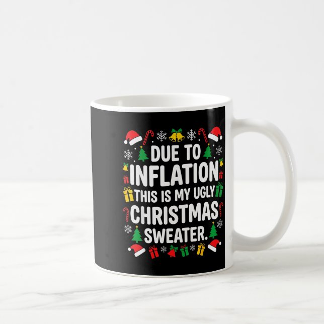 Caneca De Café Due To Inflation Ugly Christmas Sweater Shirt Men  (Direita)