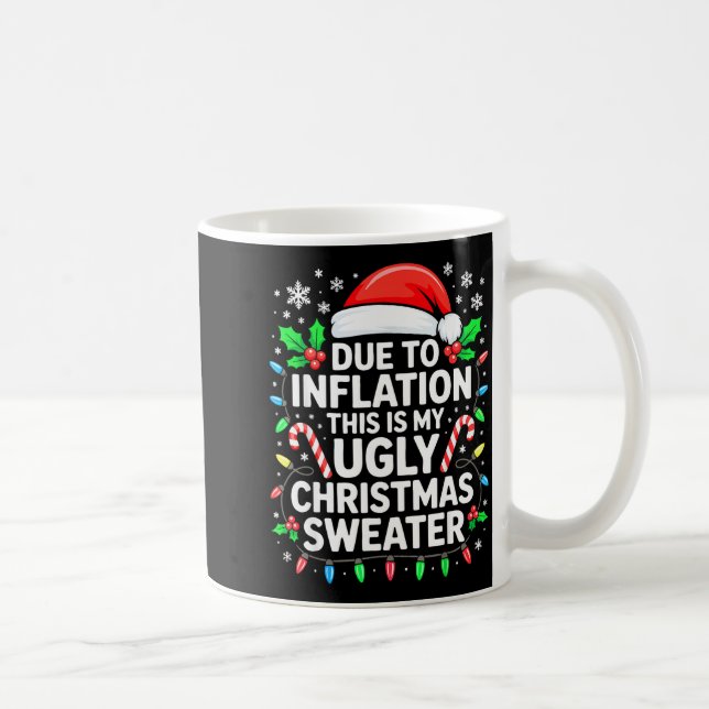 Caneca De Café Due To Inflation Ugly Christmas Sweater Shirt Men  (Direita)