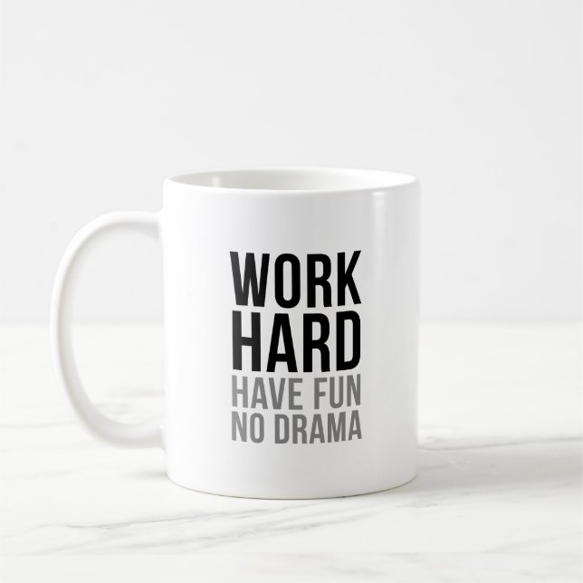 Caneca De Café Duro De Trabalho Divirta-Se Sem Drama (Esquerda)