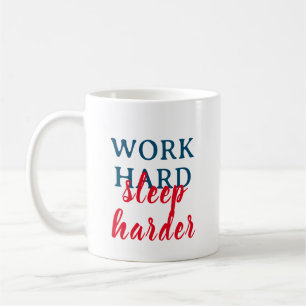 Caneca De Café Duro de trabalho, dormir mais