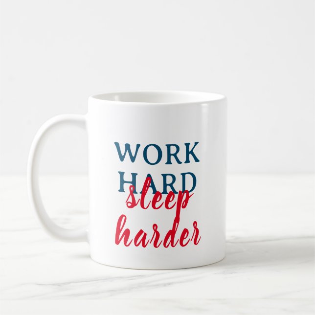Caneca De Café Duro de trabalho, dormir mais (Esquerda)