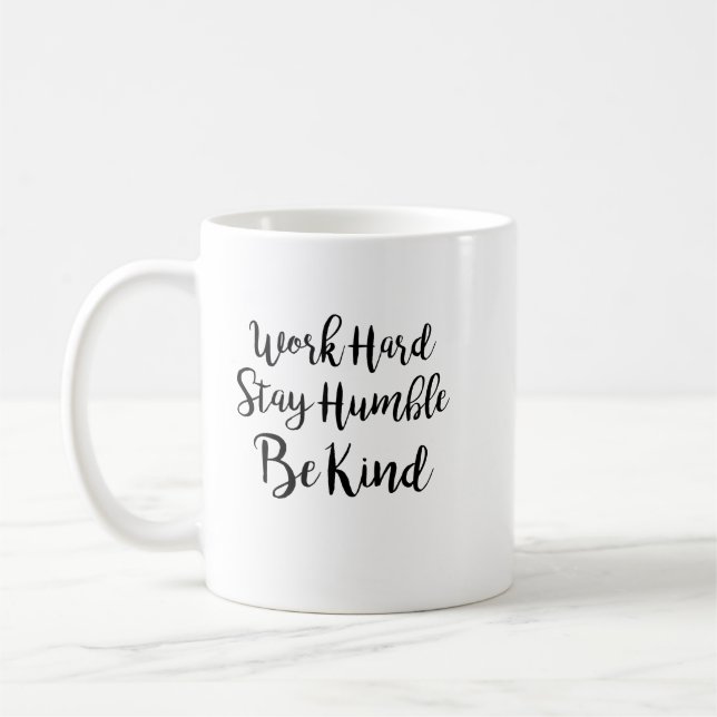 Caneca De Café Duro De Trabalho Mantenha-Se Humilde Seja Bonito (Esquerda)