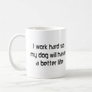 Caneca De Café duro de trabalho para o meu cão