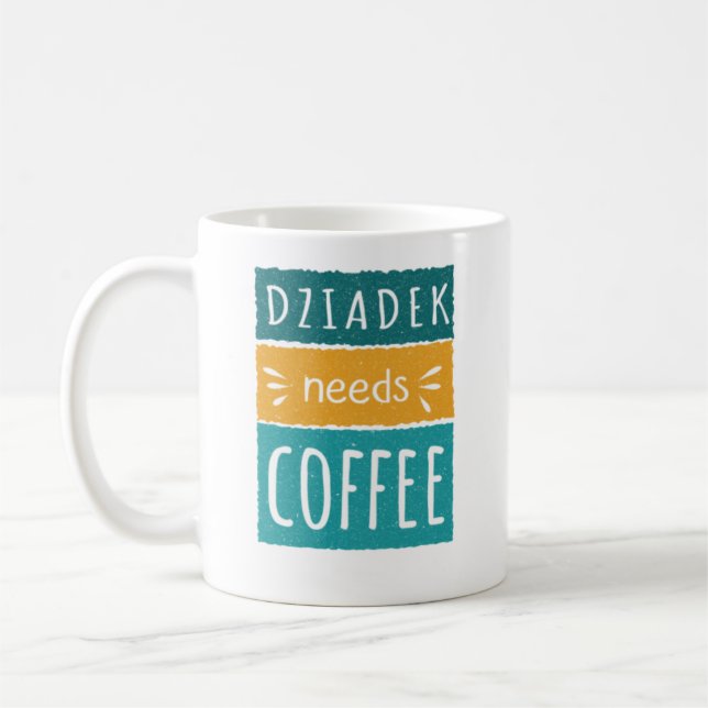 Caneca De Café Dziadek Precisa De Mug De Café (Esquerda)