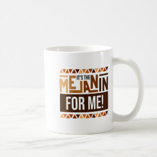 Caneca De Café É A Melanina Para Mim Mês da História Negra Melana