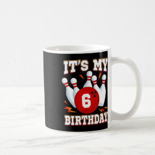 Caneca De Café É a minha Boliche de Aniversário 6 Tema 6 Anos