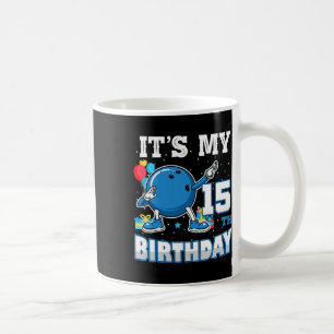 Caneca De Café É a minha Boliche de Aniversário de 15 com 15 anos