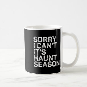 Caneca De Café É a Temporada de Terror, Desculpe, Não Posso Hallo