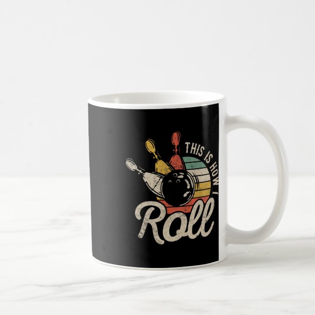 Caneca De Café É Assim Que Eu Rolo Presente Engraçado de Boliche  (Direita)