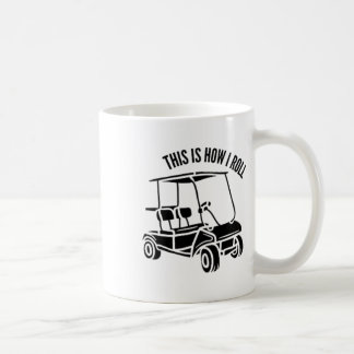 Caneca De Café É Assim Que Eu Vivo - Vida de Carrinho de Golfe