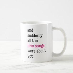 Caneca De Café E De Repente, Todas As Músicas De Amor Eram Sobre 