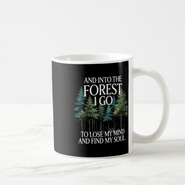 Caneca De Café E entro na floresta para perder minha mente e enco (Direita)
