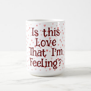 Caneca De Café É esse amor que estou sentindo? Coffee Mug