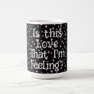 Caneca De Café É esse amor que estou sentindo? Coffee Mug