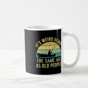 Caneca De Café É Estranho Ter a Mesma Idade Que Pessoas Velhas Pe