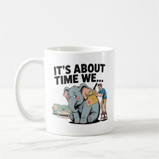 Caneca De Café É Hora De Nós… Elefante Engraçado na Sala