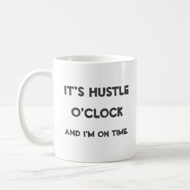 Caneca De Café É Hustle O'clock (Esquerda)