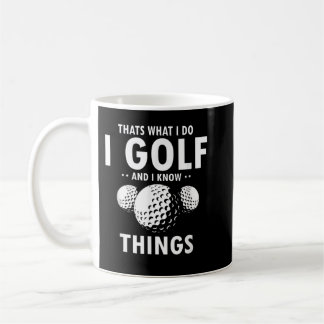 Caneca De Café É isso que eu faço, eu fico com o GOLF e sei coisa