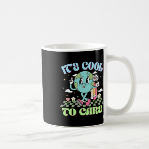 Caneca De Café É Legal Cuidar Da Groovy Do Dia Da Terra