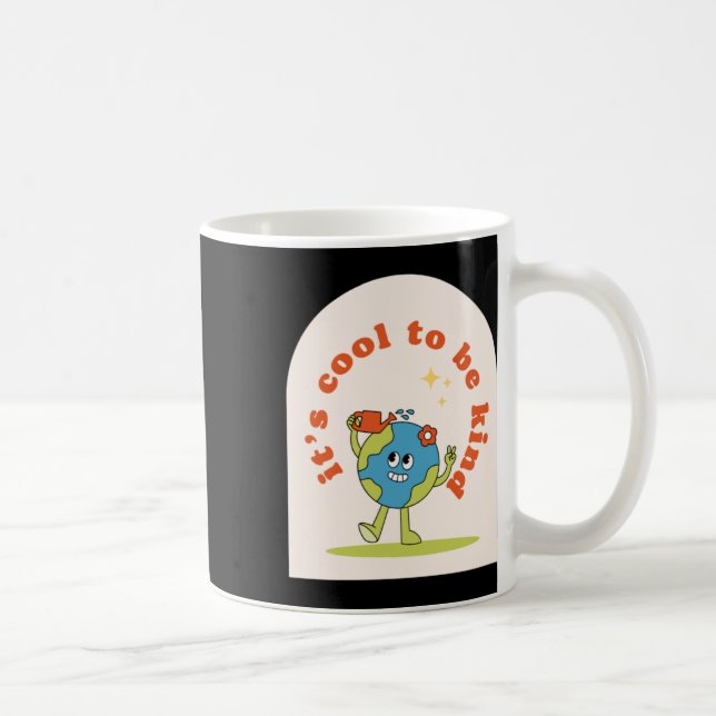 Caneca De Café É Legal ser gentil com a Terra (Direita)