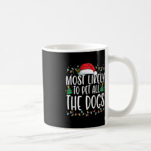 Caneca De Café É Mais Provável Pet Todos Os Cães De Natal Diverti