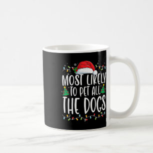 Caneca De Café É Mais Provável Pet Todos Os Cães De Natal Diverti