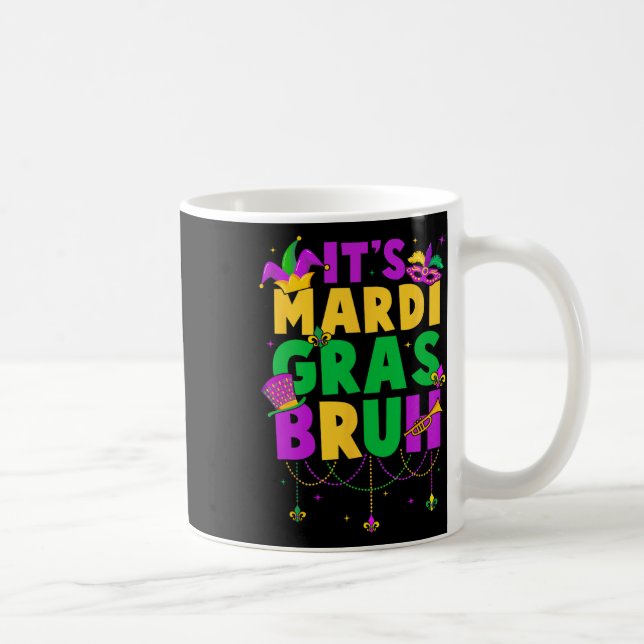 Caneca De Café É Mardi Gras Bruh Adolescentes Garotos Engraçados  (Direita)