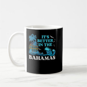 Caneca De Café É melhor nas Bahamas camisetas, suvenir para ser
