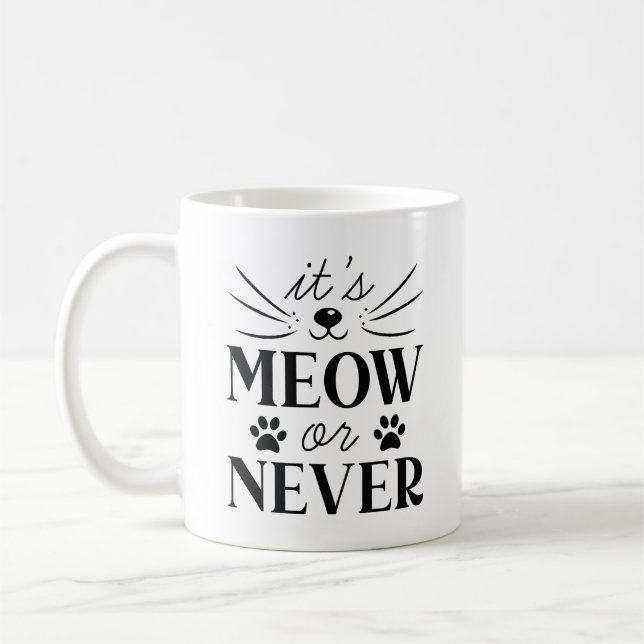 Caneca De Café É Meow ou Nunca (Esquerda)