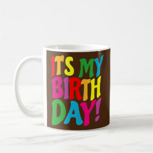 Caneca De Café É Meu Aniversário para Mulheres ns Aniversário de
