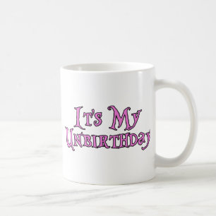 Caneca De Café É meu Unbirthday