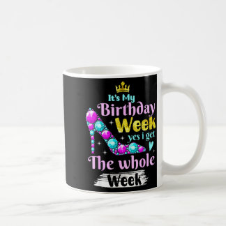 Caneca De Café É Minha Semana de Aniversário Sim Eu Fico Com a Se