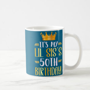 Caneca De Café É o 50º Aniversário da Minha Irmãzinha Feliz 50 An