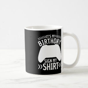 Caneca De Café É o meu aniversário - Sinal de meu videogame - Fes