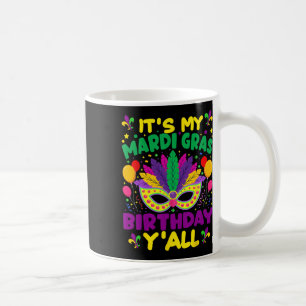 Caneca De Café É O Meu Mardi Gras Birthday Yall Mardi Gras Em Mar