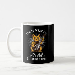 Caneca De Café É o que eu faço Eu acaricio gatos Eu toco guitarra
