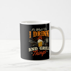 Caneca De Café É o que eu faço para beber e gritar coisas - amor
