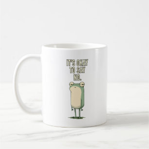 Caneca De Café É Okay Dizer Não Citação de Sapo Mal-Humorado